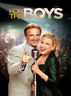 For The Boys - Hier, aujourd'hui et pour toujours